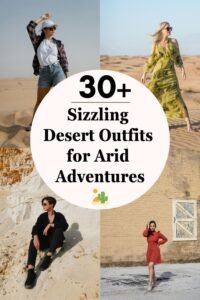 32+ Sizzling Desert Outfits: Chic Looks for Sun-Soaked Adventure 5 Desert Outfits