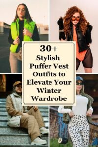 30+ Stylish Puffer Vest Outfits to Elevate Your Winter Wardrobe 8 Puffer Vest Outfits Pins