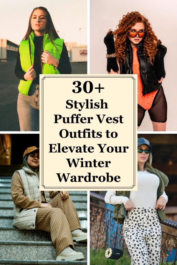 Puffer Vest Outfits Pins