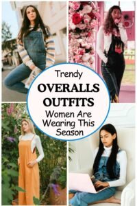 23+ Chic Overalls Outfits Women Are Wearing This Season 3 Overalls Outfits for Women